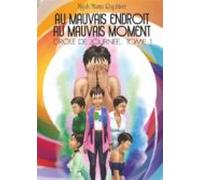 Au Mauvais Endroit Au Mauvais Moment (ebook)