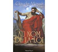 Au nom de la loi: Justice et politique à Athènes à l'époque classique
