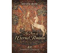 Au nom de l'Eternel Féminin: Révolution contre Révélation