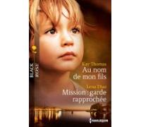 Au Nom De Mon Fils - Mission: Garde Rapprochée (ebook)