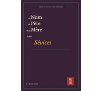 au Nom du Père de la Mère et des Sévices: ANPMS