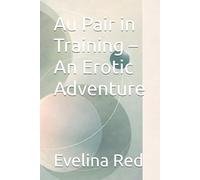 Au Pair in Training - An Erotic Adventure (Au Pair - A Series of Erotic Adventures)