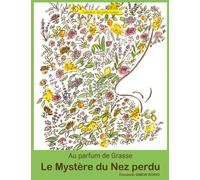 Au parfum de Grasse Le mystère du nez perdu: 2