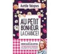 Au Petit Bonheur La Chance !