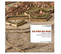 Au pied du mur: Bâtir le vide autour des villes (XVIe-XVIIIe siècle)