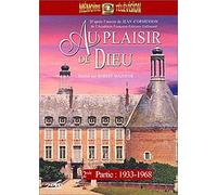 Au plaisir de Dieu - 2ème partie : 1933 - 1968 [Francia] [DVD]