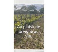 Au plaisir de la vigne au Vin.