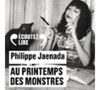 Au Printemps Des Monstres (audiolibro)
