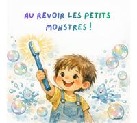 Au revoir les petits monstres !
