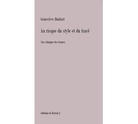 Au risque du style et du trace: Une clinique des formes