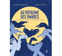 Au royaume des ombres: Entre mystère et fascinations (HC Saltimbanque Documentaires)