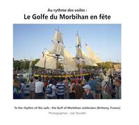 Au rythme des voiles : Le Golfe du Morbihan en fête