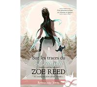Au sang de nos liens: Tome 2, Sur les traces du dragon