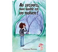 Au secours, mon double est un molven !