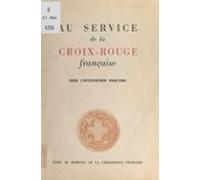 Au Service De La Croix-rouge Française Sous Loccupation 1940-1944 (ebo