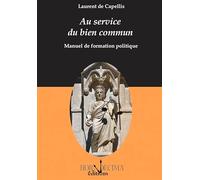 Au service du bien commun: Manuel de formation politique