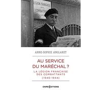 Au service du maréchal ?: La légion française des combattants 1940-1944