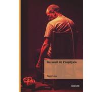 Au seuil de l'asphyxie