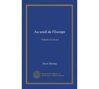Au seuil de l'Europe (Vol-1): Finlande et Caucase