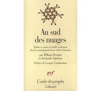 Au sud des nuages: Mythes et contes recueillis oralement chez les montagnards lissou (tibéto-birmans)