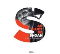 Au Sujet De Shoah (ebook)