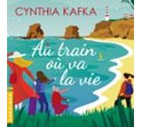 Au Train Où Va La Vie (audiolibro)