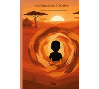 AU VILLAGE, J’AVAIS CENT MÈRES: Maternité collective et sécurité affective