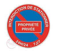 Aua Signaletique - Panneau Interdiction de Stationner Propriété Privée 24H-24-7J sur 7 - Ø 330 Mm, Vinyl Adhésif