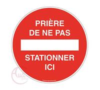 AUA SIGNALETIQUE - Panneau Prière de ne pas Stationner Ici - Ø 330 mm, PVC 1.5mm