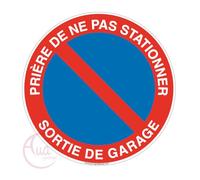AUA SIGNALETIQUE - Panneau Prière de ne pas Stationner Sortie de Garage - Ø 450 mm, PVC 1.5mm