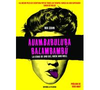 AUAMBABULUBA BALAMBAMBÚ: La edad de oro del rock and roll (MEMORIAS DEL SUBSUELO)