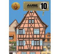 Aube - 10 - Mes Racines : Livre d'activités de Réminiscence: Adultes et seniors - Coloriages, expressions locales et jeux en gros caractères - Stimulation cognitive, mémoire, Alzheimer