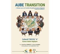 Aube transition: Playdoyer pour une transition énergétique durable et replicable à tous les territoires.