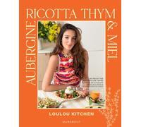Berenjena, ricotta, tomillo y miel – 80 recetas para el día a día – sabores soleados y frescos
