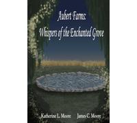 Aubert Farms: Whispers of the Enchanted Grove
