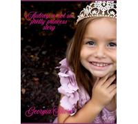 Aubrey: A not so pretty Princess story