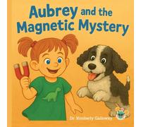 Aubrey and the Magnetic Mystery