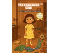 Aubrey and the Messy Room: The Companion Club #82: A Christian Chapter Book for Girls About Responsibility, Clean Habits, Friendship, and Faith (Ages 8-12)