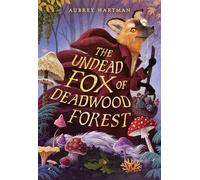Aubrey Hartman The Undead Fox of Deadwood Forest (Tapa dura) (Importación USA)