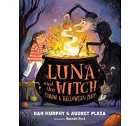 Aubrey Plaza Dan Murphy Luna and the Witch Throw a Halloween Party (Tapa dura)