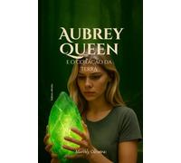 Aubrey Queen e o Coração da Terra