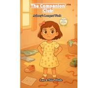 Aubrey’s Longest Week: The Companion Club #94: A Christian Chapter Book About Patience, Family Chaos, and God’s Strength (ages 8-12)
