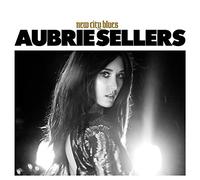 Aubrie Sellers - New City Blues