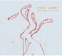 Aubry, Rene - Memoires Du Futur
