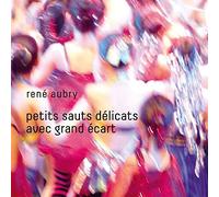 Aubry, Rene - Petits Sauts Delicats..