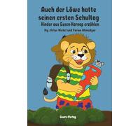 Auch der Löwe hatte seinen ersten Schultag: Kinder aus Essen-Karnap erzählen