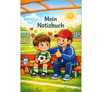 Auch von der Bank stark - Fußball Notizbuch: Motivierendes Fußball-Notizbuch für Kinder, die gerade nicht spielen dürfen