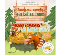 Auch zu zweit ein tolles Team: Der erste Urlaub nach der Trennung. Einfühlsames Bilderbuch für Kinder zwischen 3 und 6