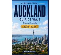 Auckland Guía de viaje 2026-2027: Descubre puertos impresionantes, paisajes volcánicos, atracciones culturales, gastronomía local y consejos prácticos para tu escapada a Nueva Zelanda