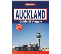 Auckland Guida Di Viaggio 2026: Esplorazione urbana, attività ricreative all'aperto, mercati locali e idee per gite di un giorno